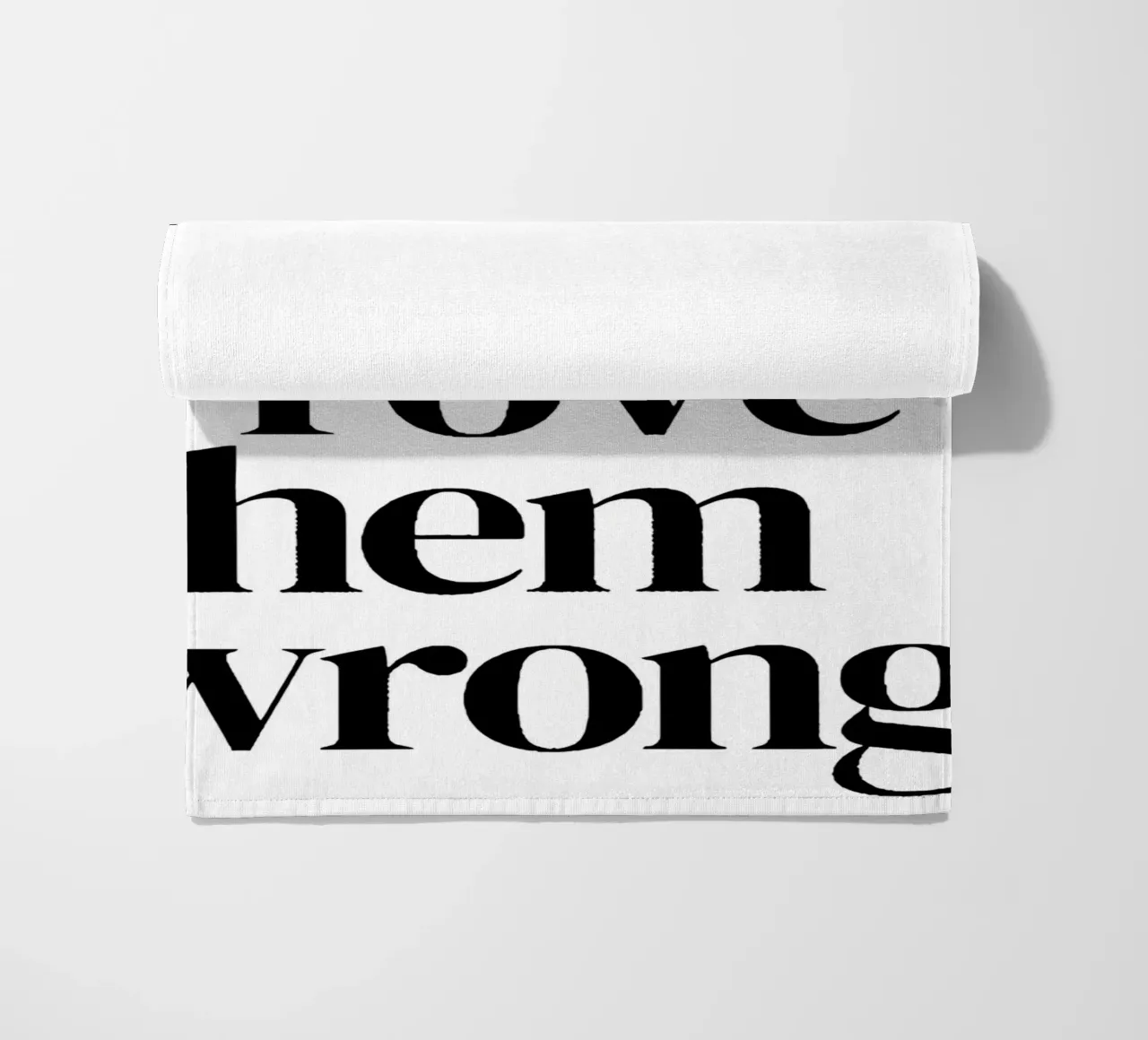 Prove them wrong telo mare da Type & Tape