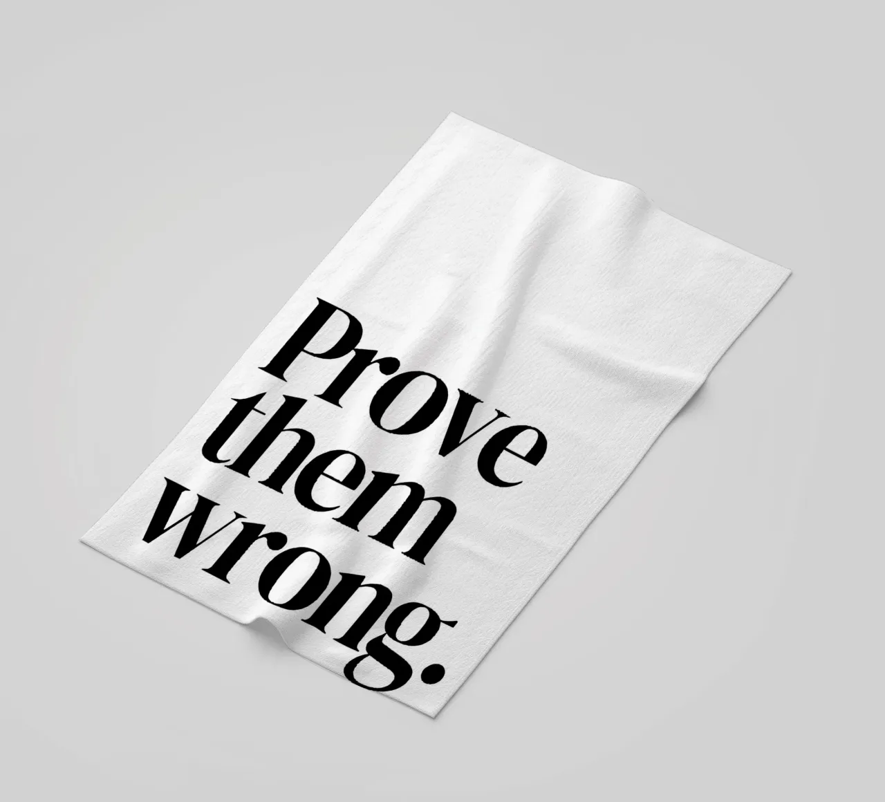 Prove them wrong telo mare da Type & Tape