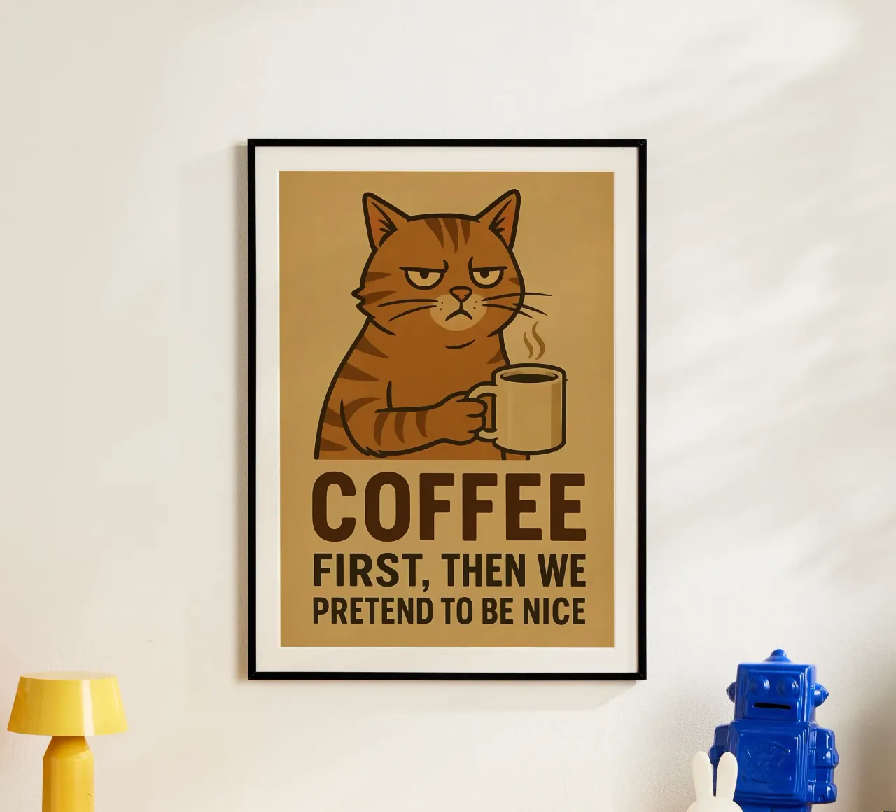 Erst tun wir so, als wären wir nett Poster mit Kunststoffrahmen von Arjun