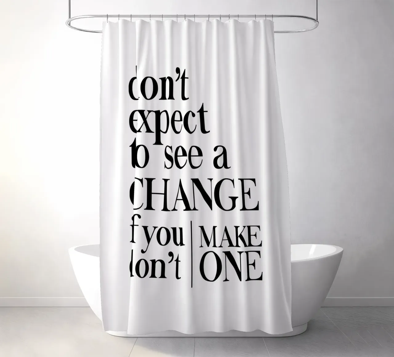 Don't expect to see a CHANGE tenda da doccia da Type & Tape