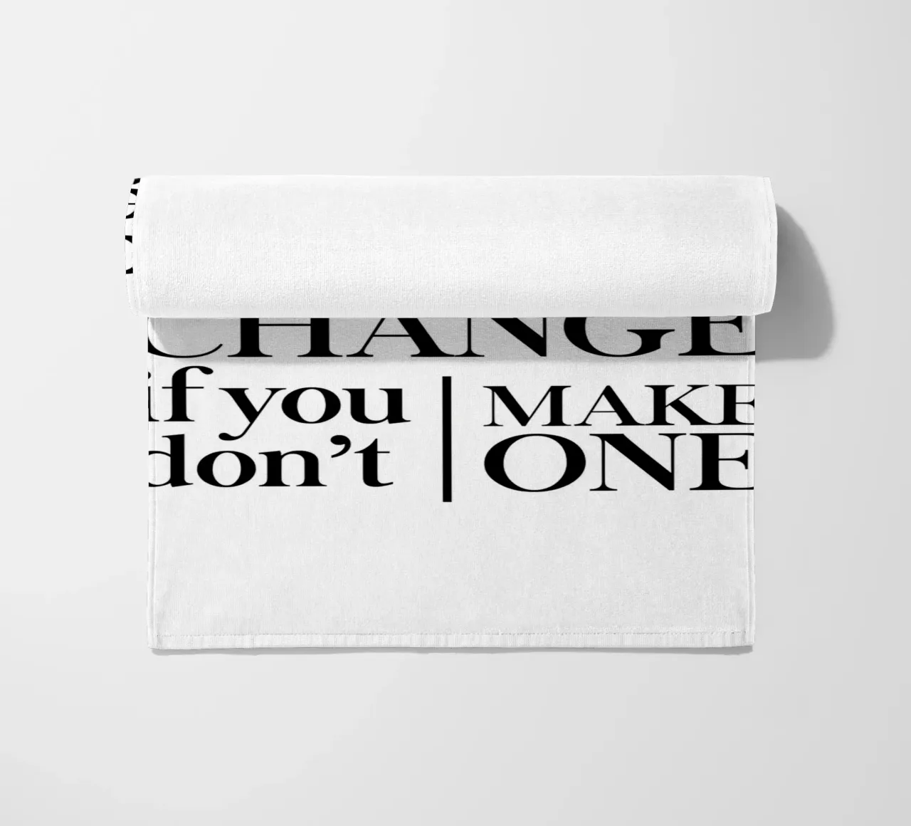 Don't expect to see a CHANGE telo mare da Type & Tape