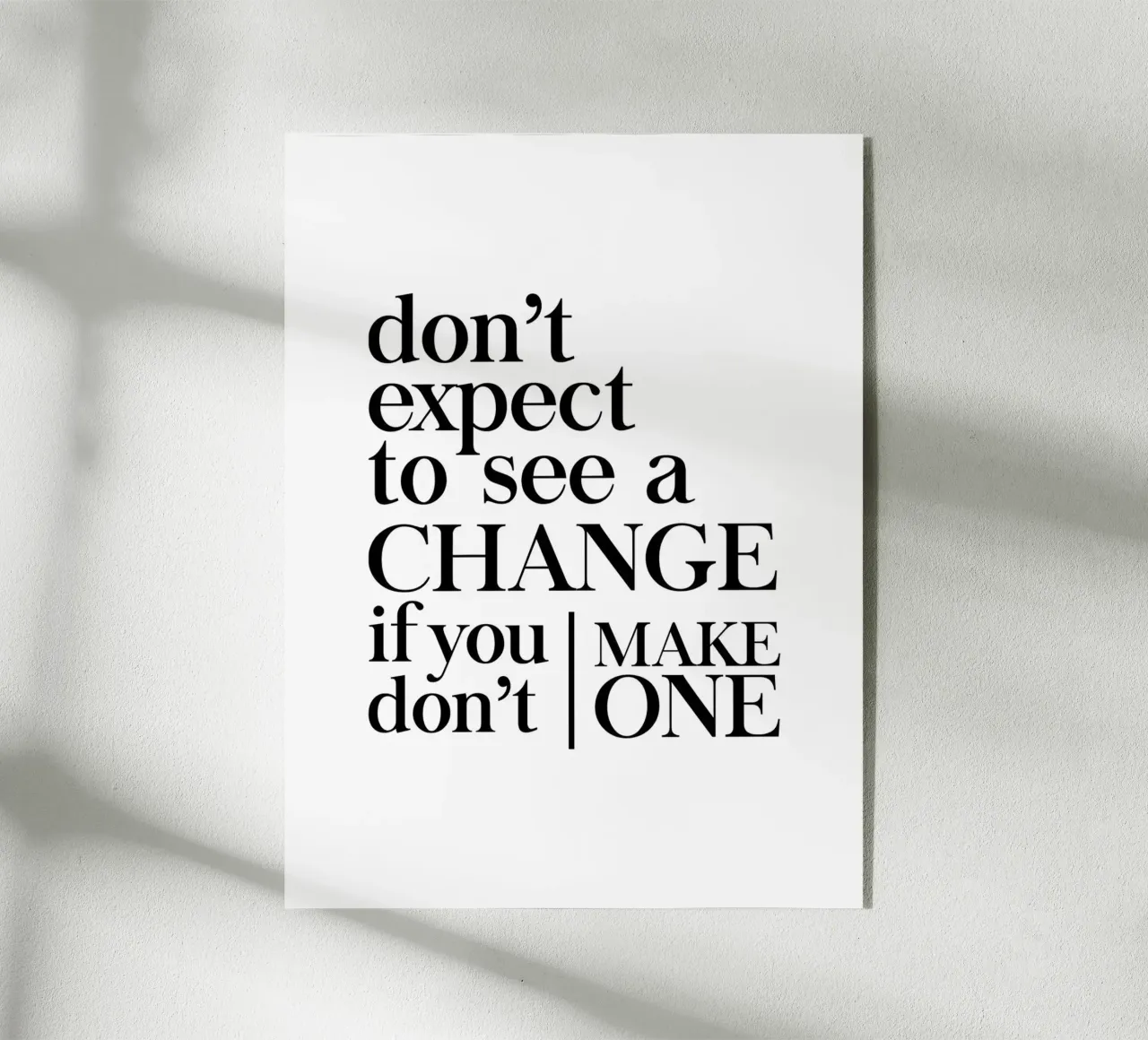 Don't expect to see a CHANGE plexiglass da Type & Tape