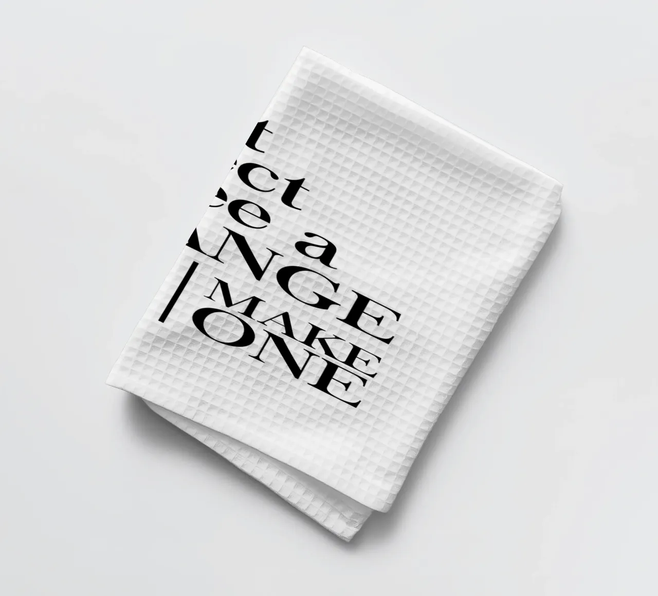 Don't expect to see a CHANGE canovaccio da cucina da Type & Tape