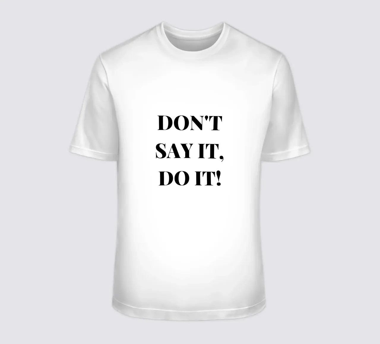 Don’t Say It – Do It! Motivation & Inspiration t-shirt da RB-Quotes
