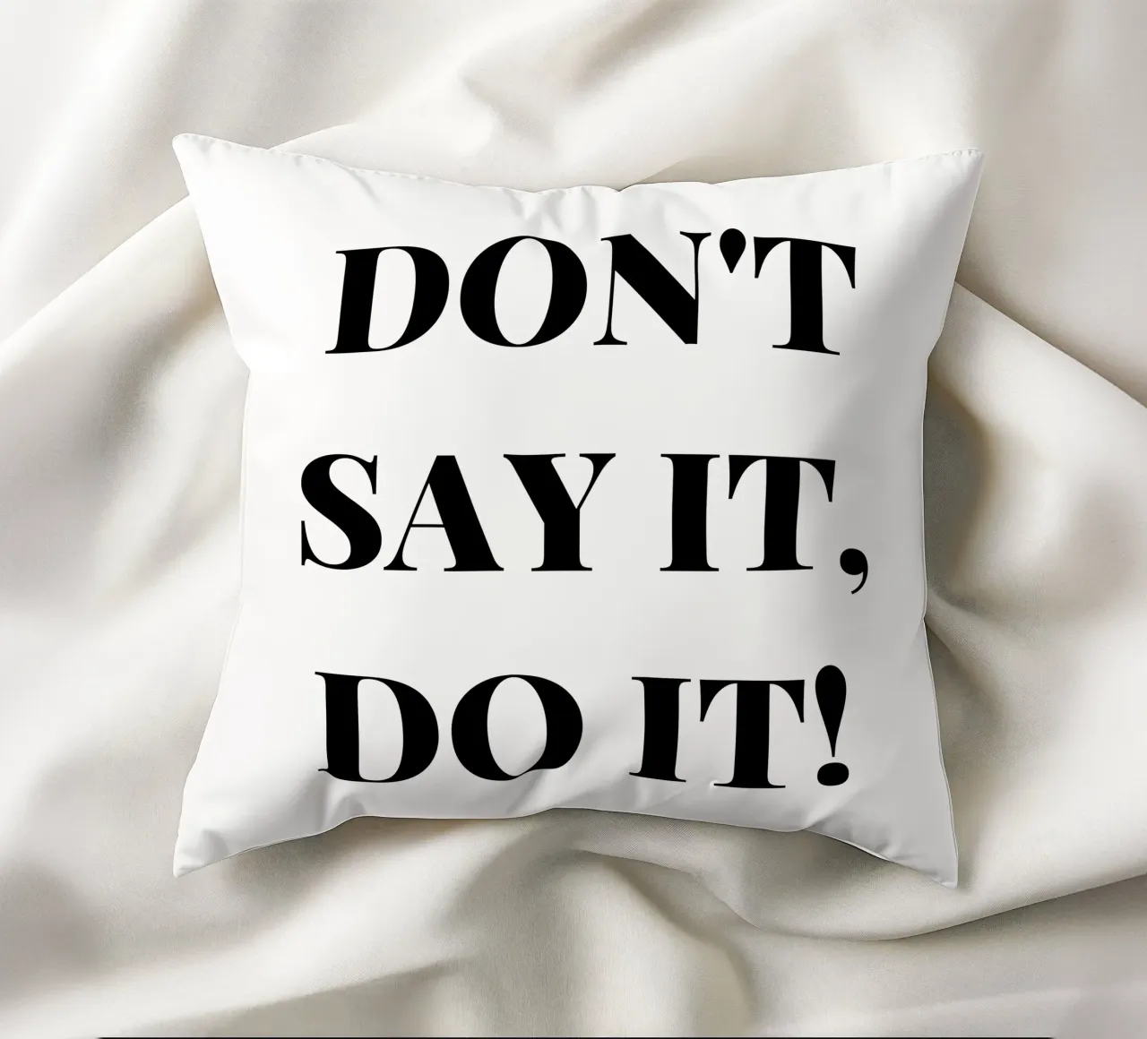 Don’t Say It – Do It! Motivation & Inspiration cuscino da RB-Quotes