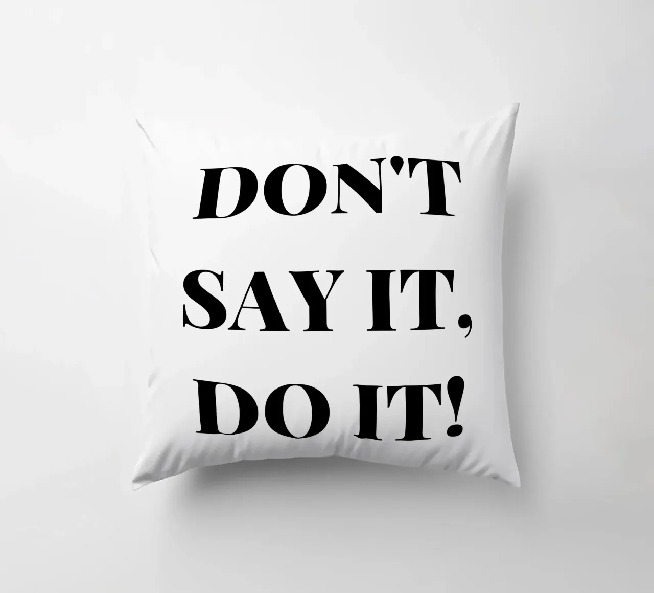 Don’t Say It – Do It! Motivation & Inspiration cuscino da RB-Quotes