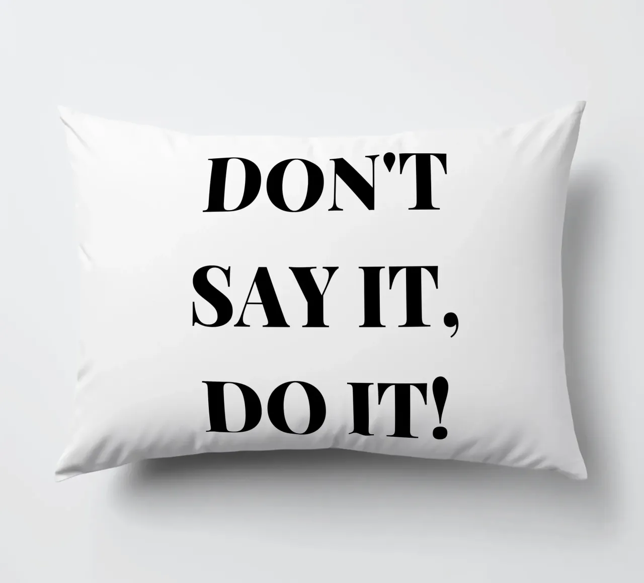 Don’t Say It – Do It! Motivation & Inspiration cuscino da RB-Quotes