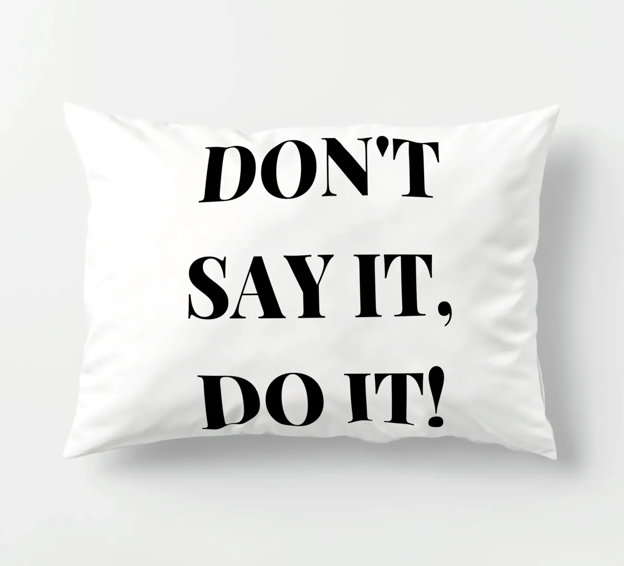 Don’t Say It – Do It! Motivation & Inspiration cuscino da RB-Quotes