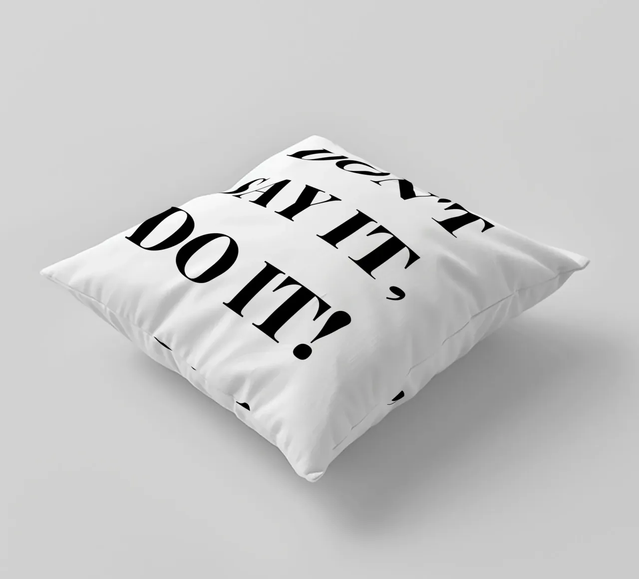 Don’t Say It – Do It! Motivation & Inspiration cuscino da RB-Quotes