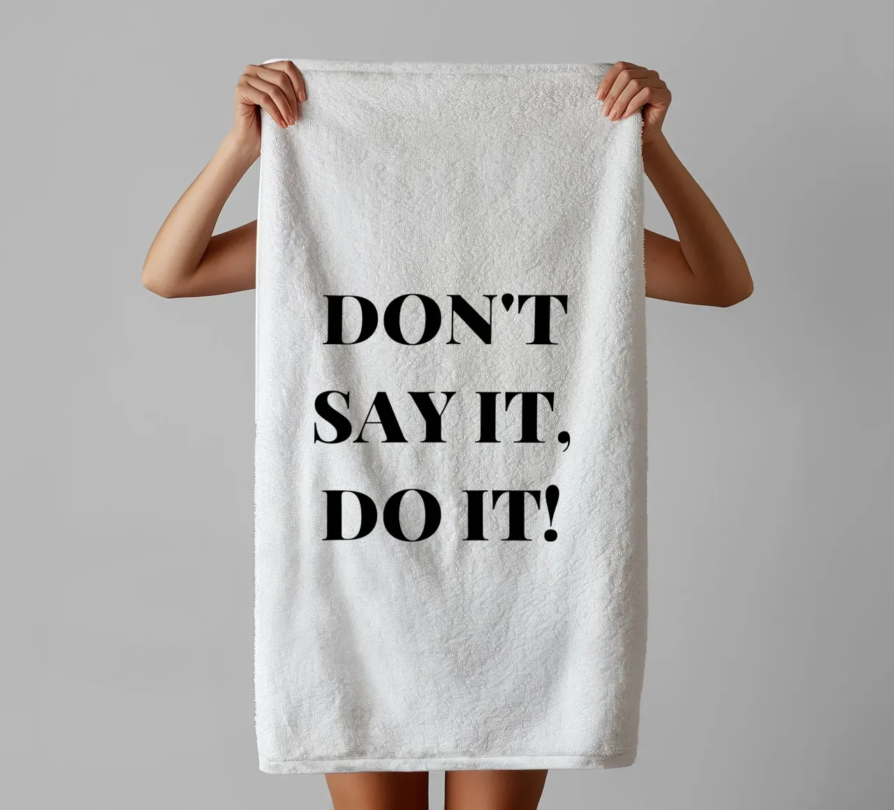 Don’t Say It – Do It! Motivation & Inspiration asciugamano da bagno da RB-Quotes
