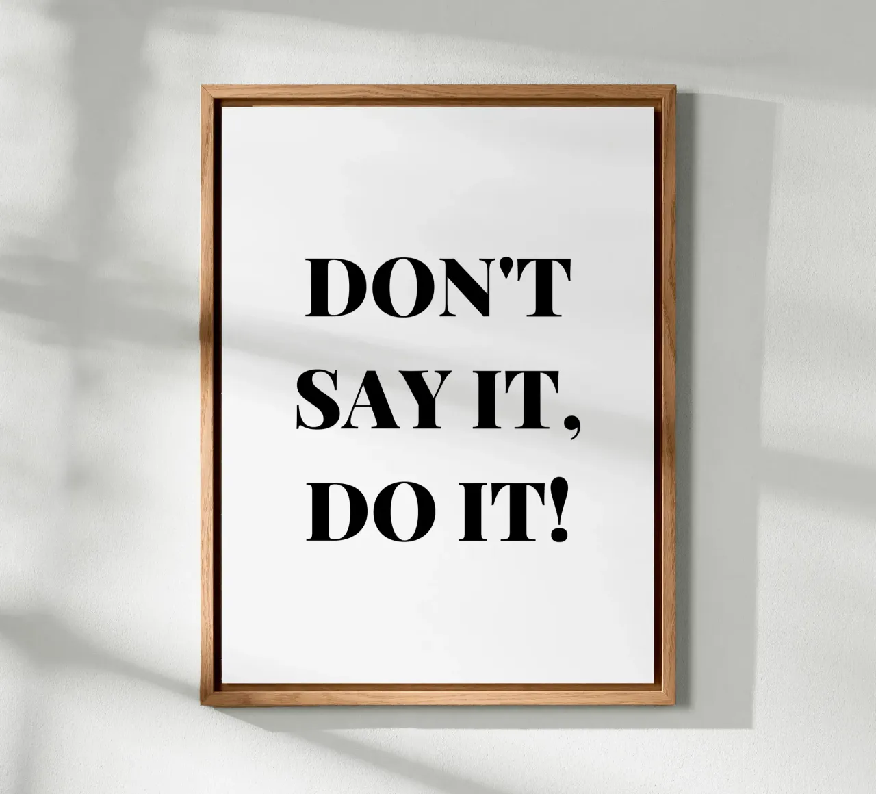 Don’t Say It – Do It! Motivation & Inspiration alluminio dibond da RB-Quotes