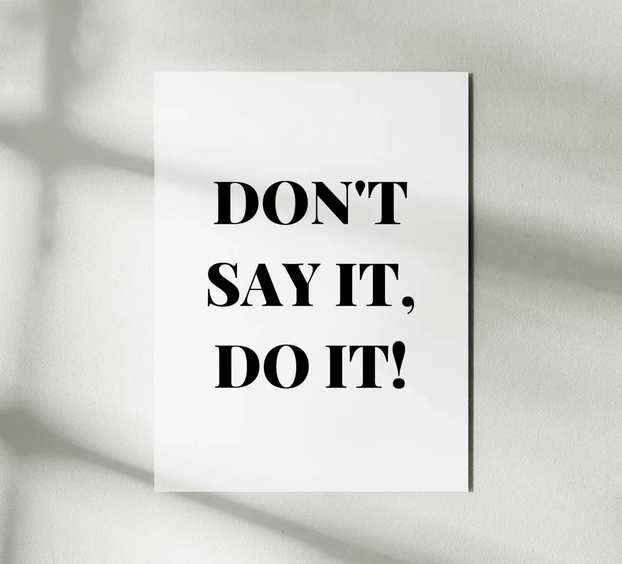 Don’t Say It – Do It! Motivation & Inspiration alluminio dibond da RB-Quotes