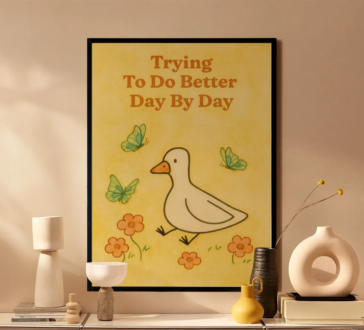 trying to do better day by day goose poster by mompunks