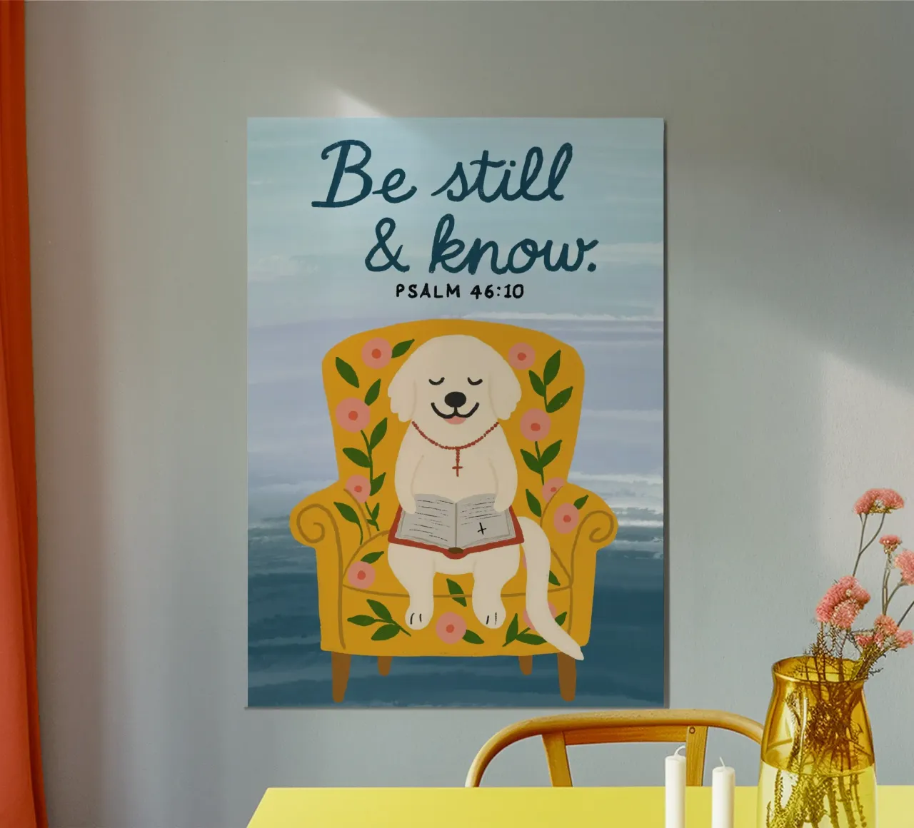 Sii fermo e conosci - Salmo 46:10 - Poster carino per cani poster da vintagepod