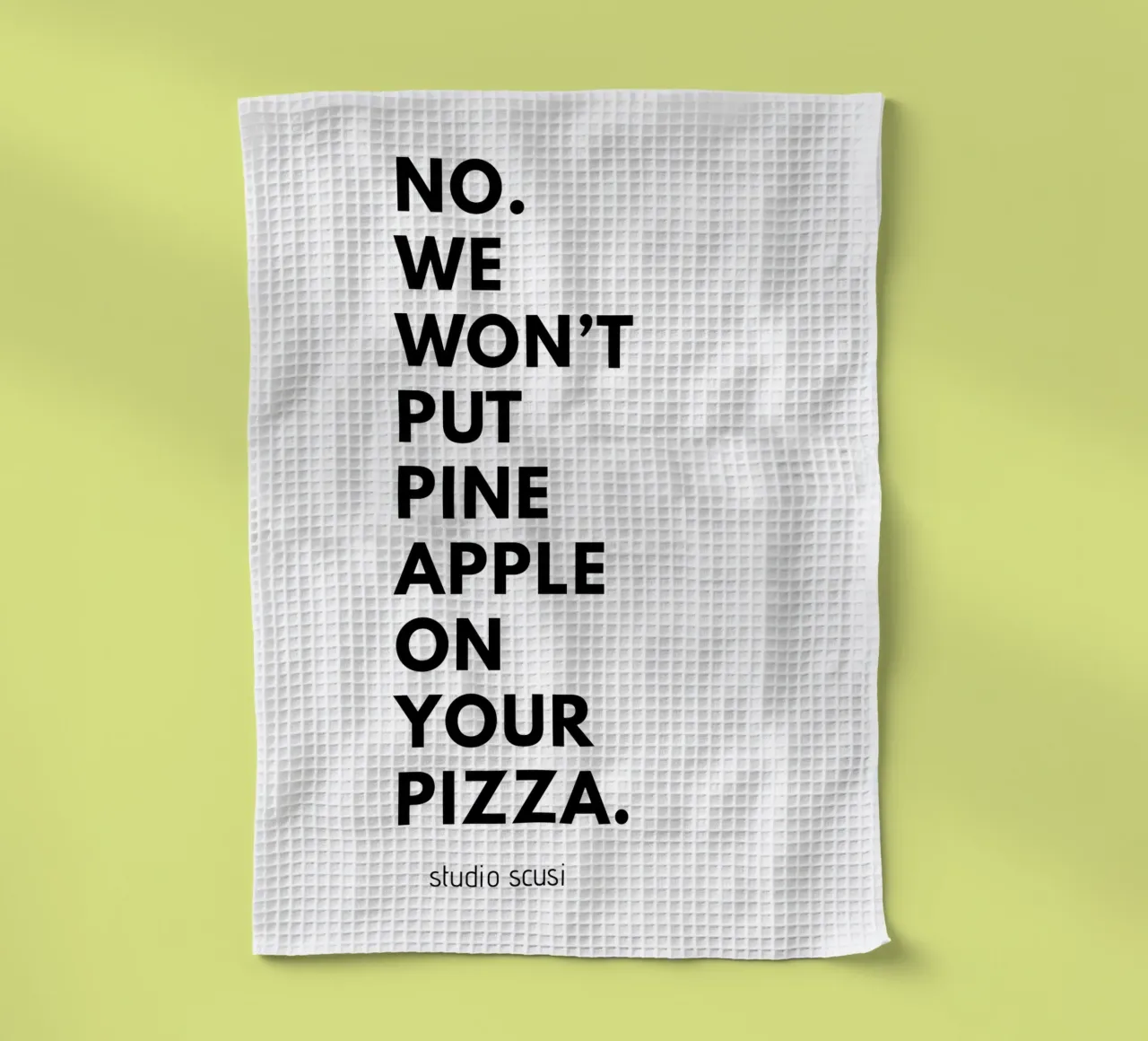 Pizzeria Design: No. We Won't Put Pineapple on your Pizza canovaccio da cucina da studio scusi