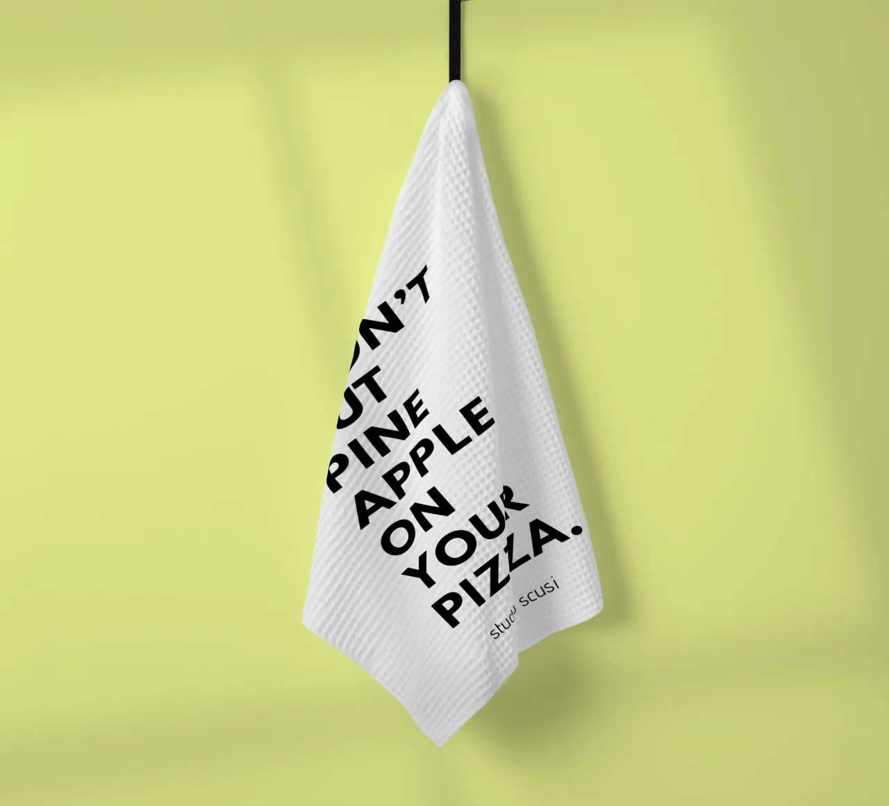 Pizzeria Design: No. We Won't Put Pineapple on your Pizza canovaccio da cucina da studio scusi