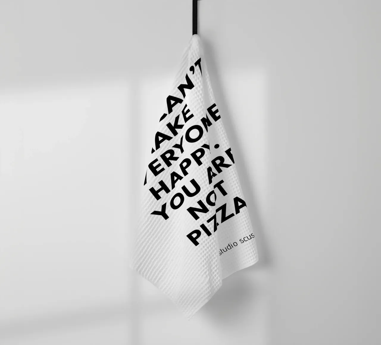 You can't make everyone happy. You are not Pizza torchon de studio scusi