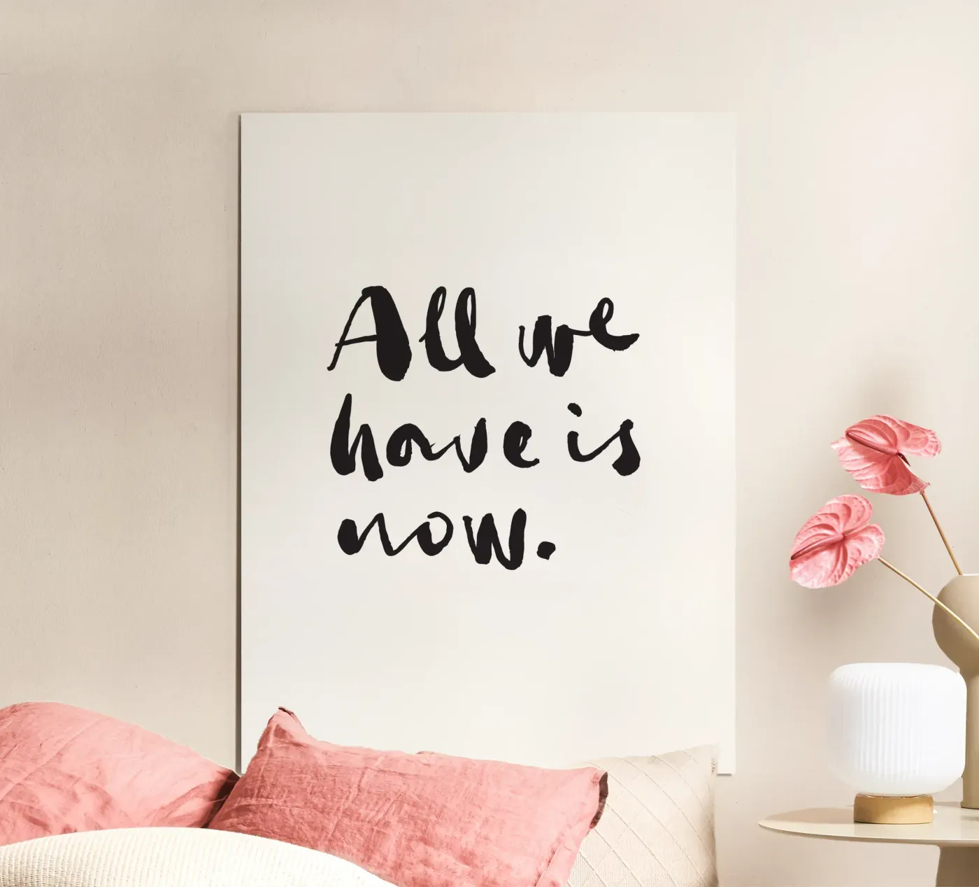 All we have is now poster by Blisstype