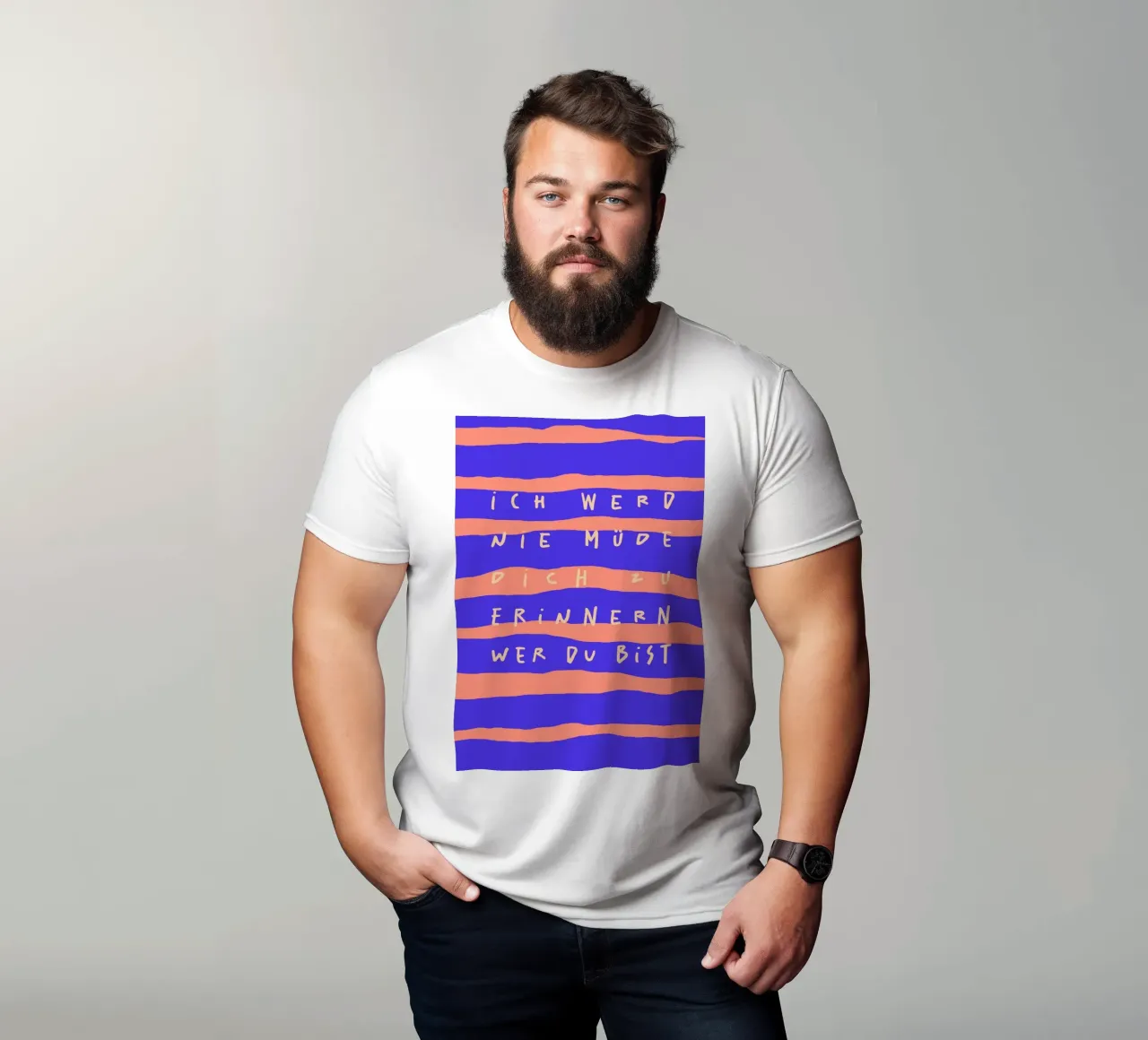 ich werde nie müde, dich zu erinnern, wer du bist. t-shirt da FRICKE DESIGN