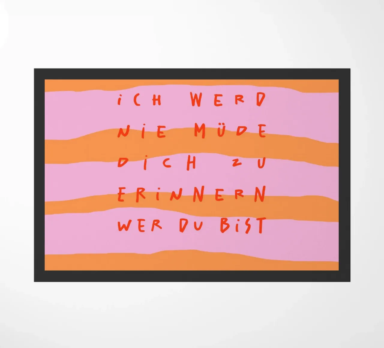 ich werde nie müde, dich zu erinnern.. (in 4 Farben) zerbino da FRICKE DESIGN