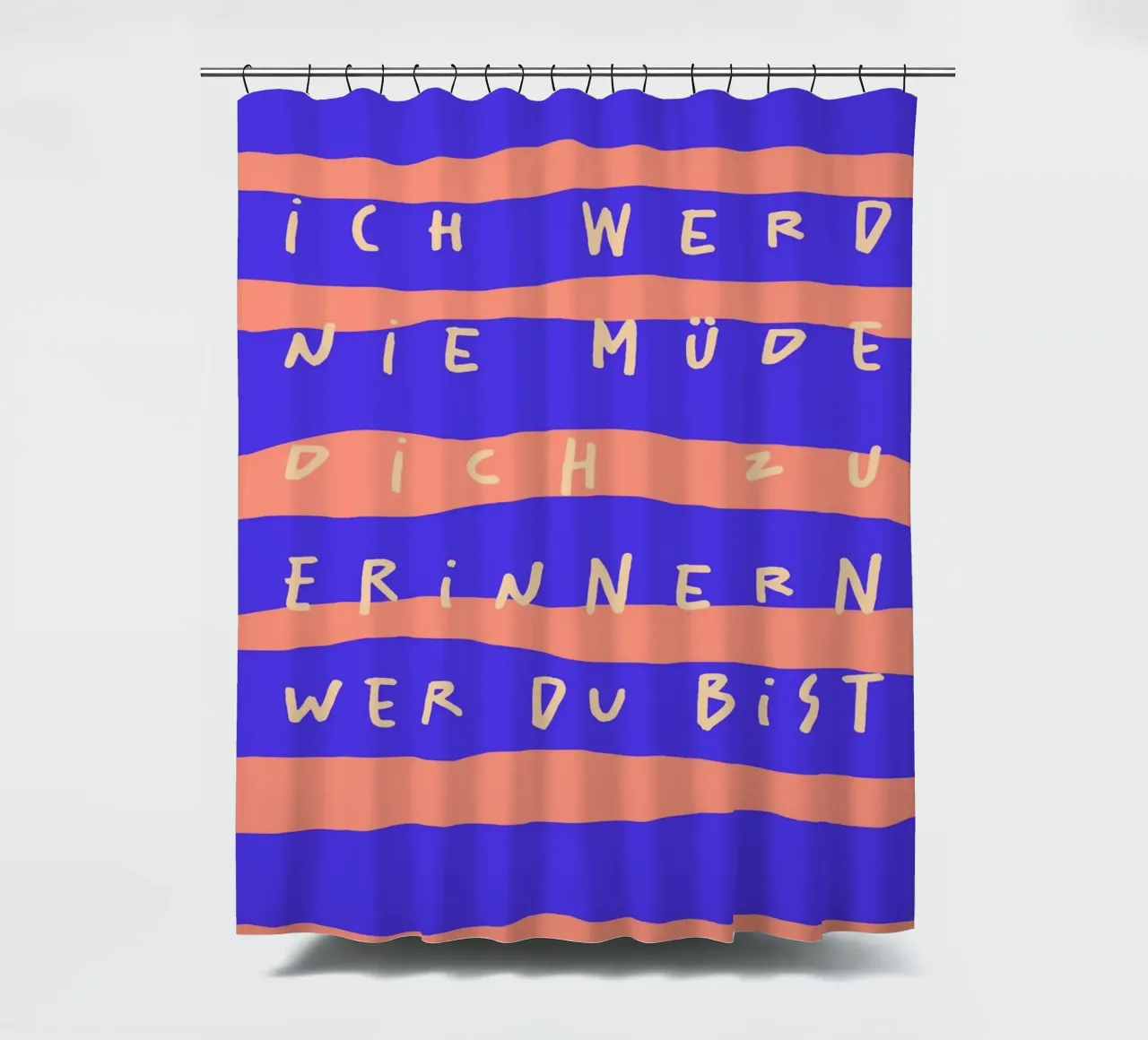 ich werde nie müde, dich zu erinnern, wer du bist. tenda da doccia da FRICKE DESIGN