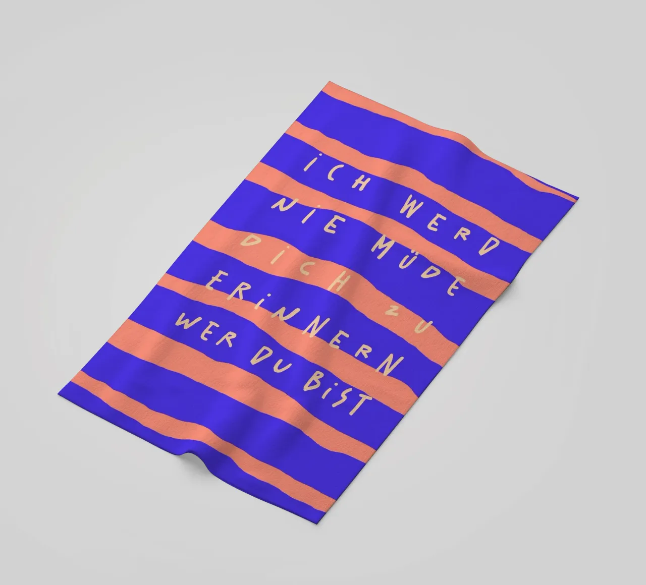 ich werde nie müde, dich zu erinnern, wer du bist. telo mare da FRICKE DESIGN