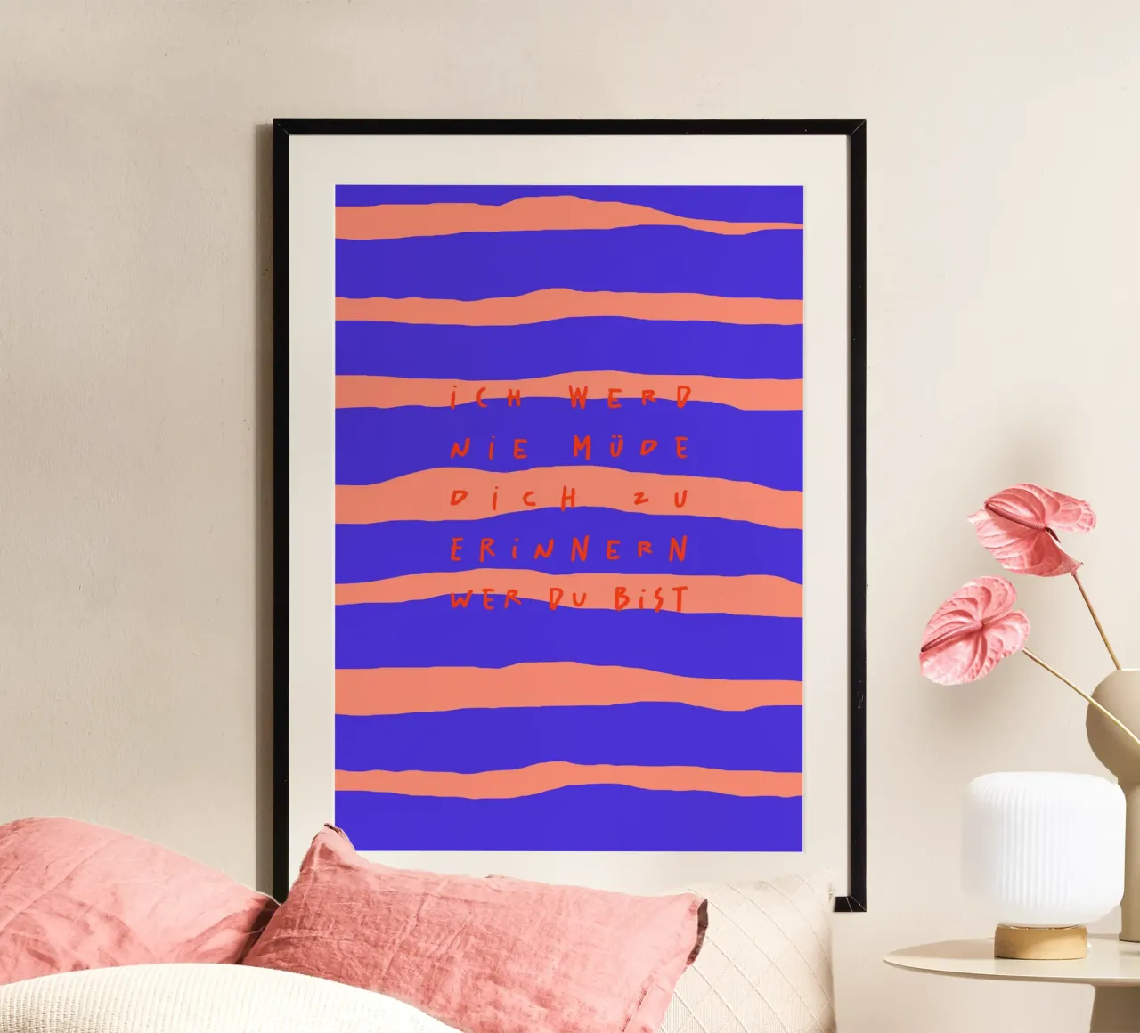 bin da.(ich werde nie müde, dich zu erinnern, wer du bist) poster with wooden frame by FRICKE DESIGN