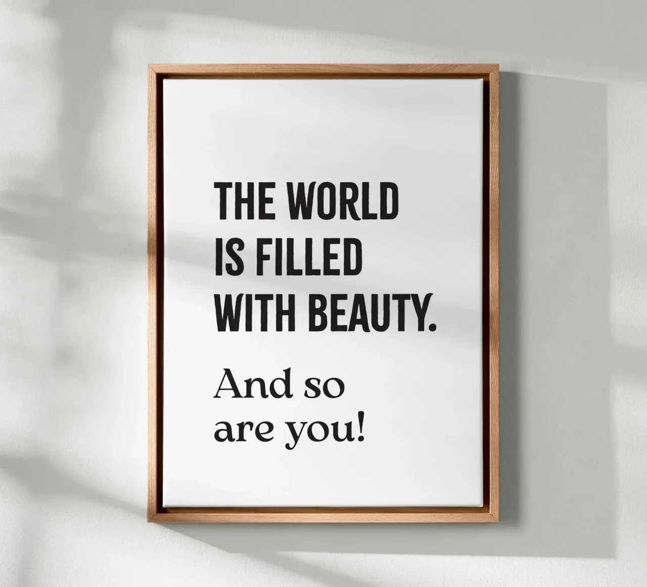 The world is filled with beauty. And so are you! tela con Cornice a cassetta da Fraysein Design