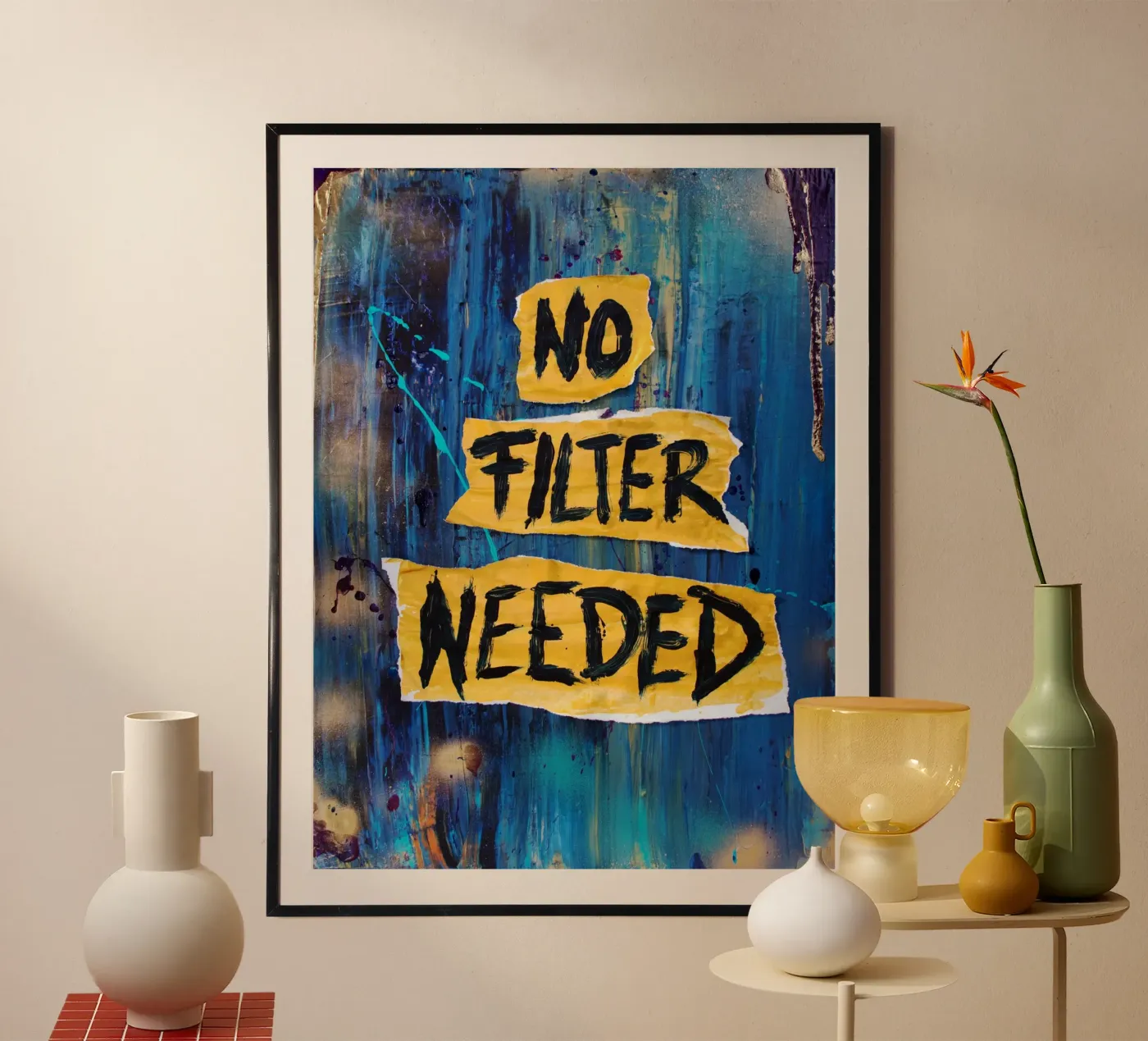 No Filter needed poster by Hirschbild
