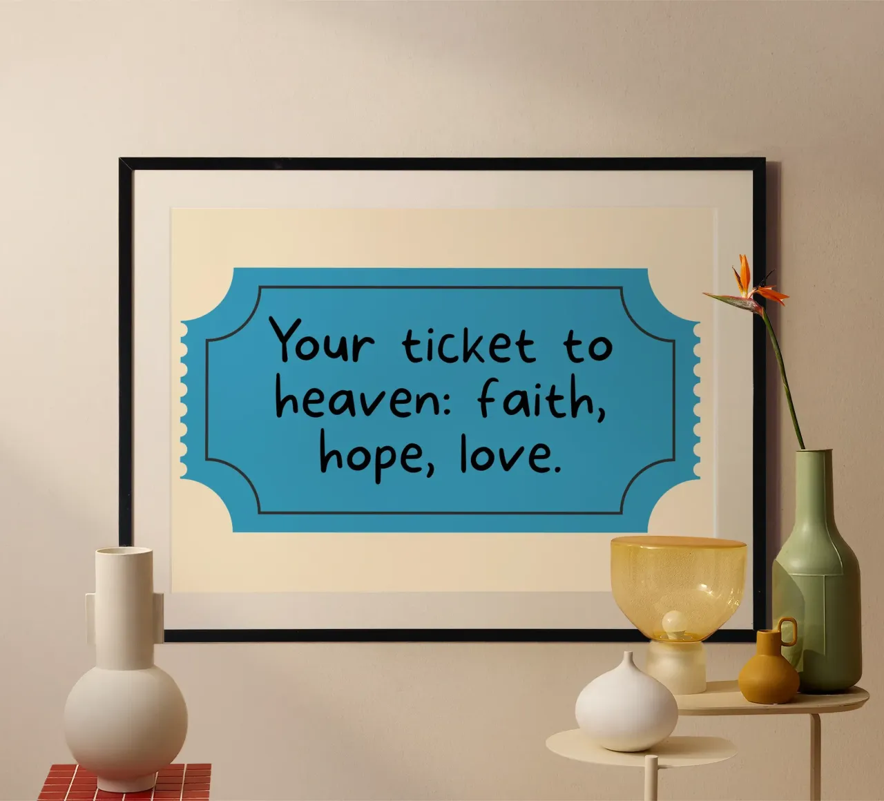 Ticket zum Himmel: Glaube, Hoffnung, Liebe Poster Poster mit Kunststoffrahmen von vintagepod