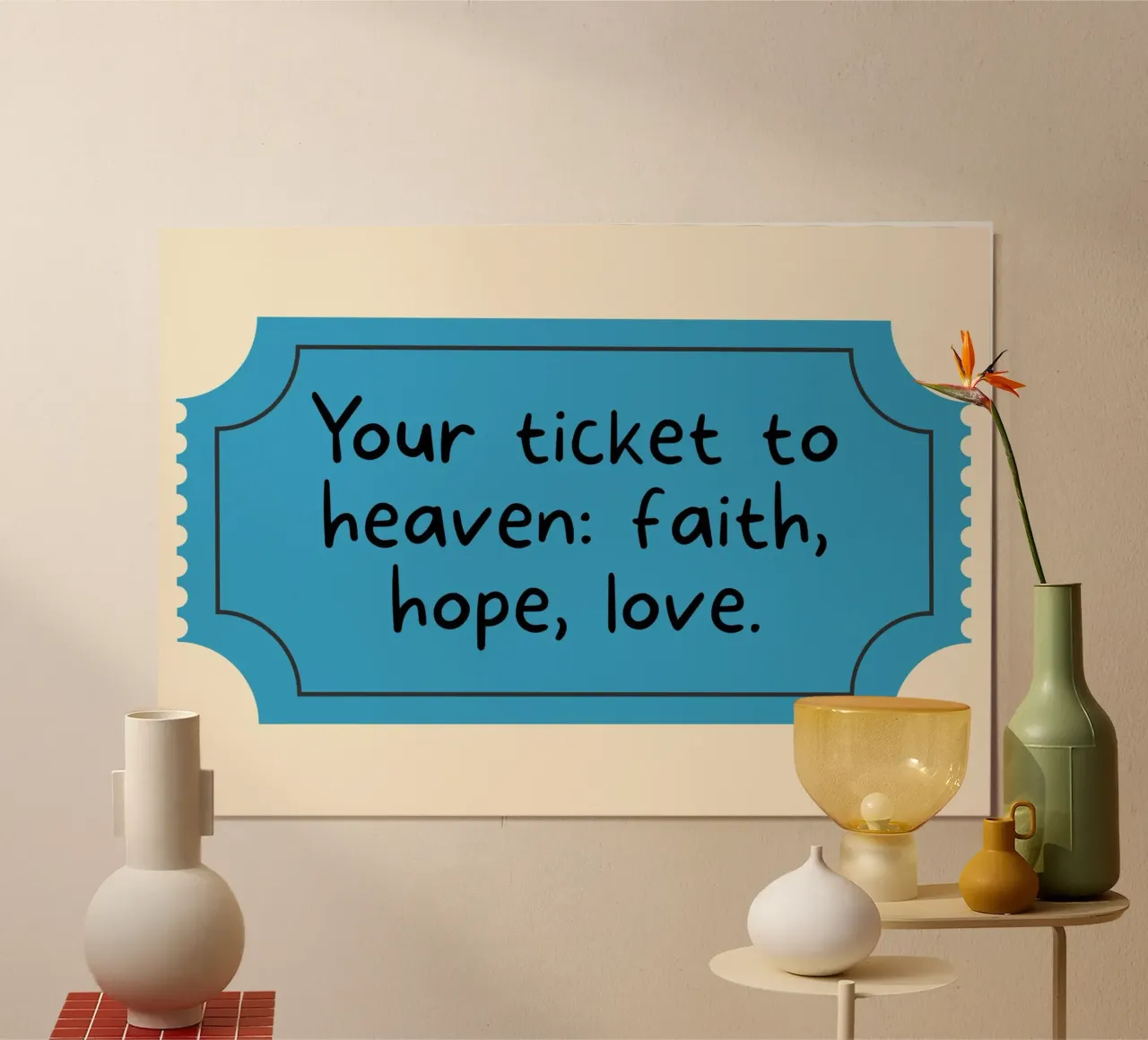 Ticket zum Himmel: Glaube, Hoffnung, Liebe Poster Poster mit Kunststoffrahmen von vintagepod