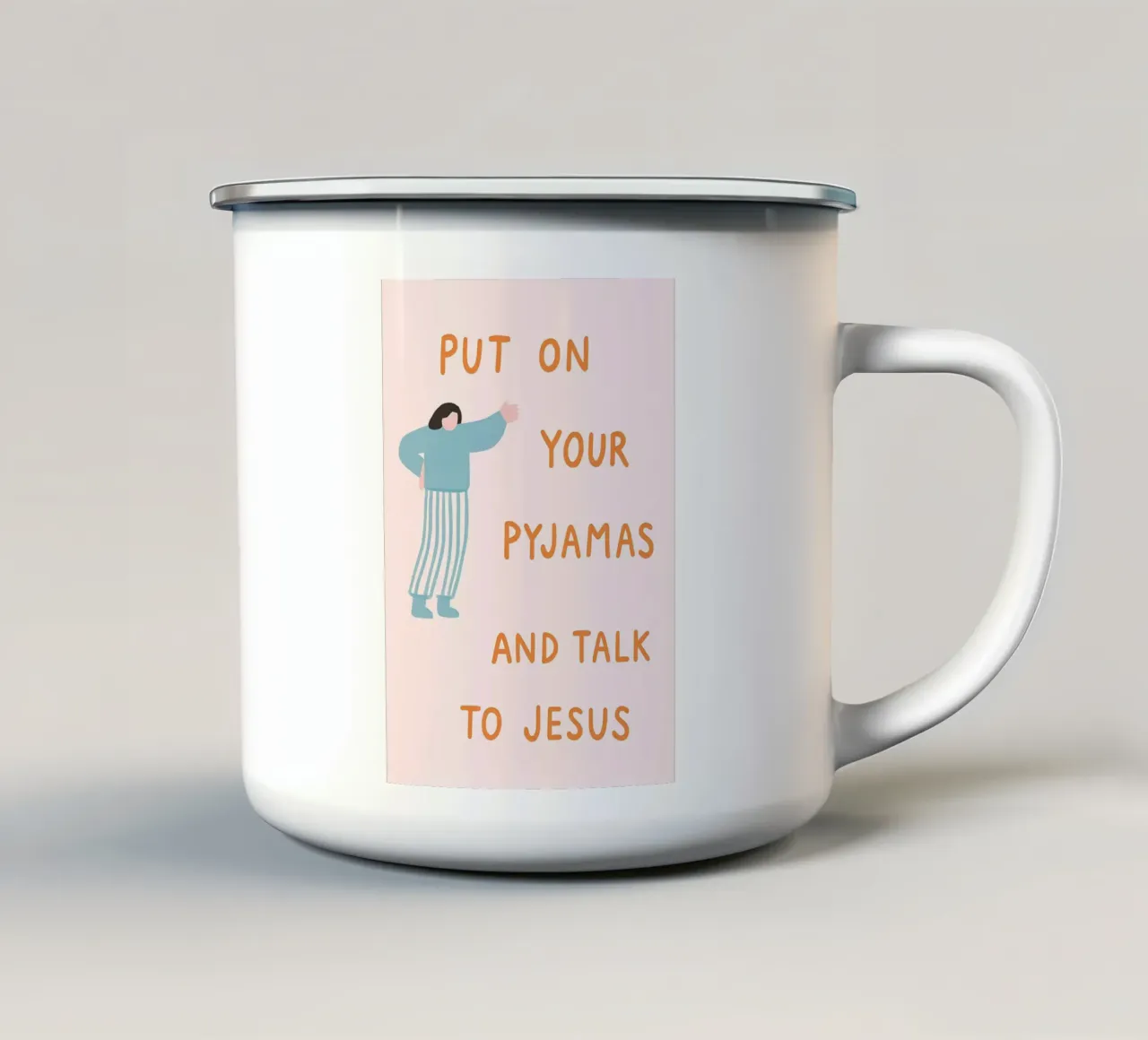 Mettetevi il pigiama e parlate con Gesù tazza in smalto da vintagepod