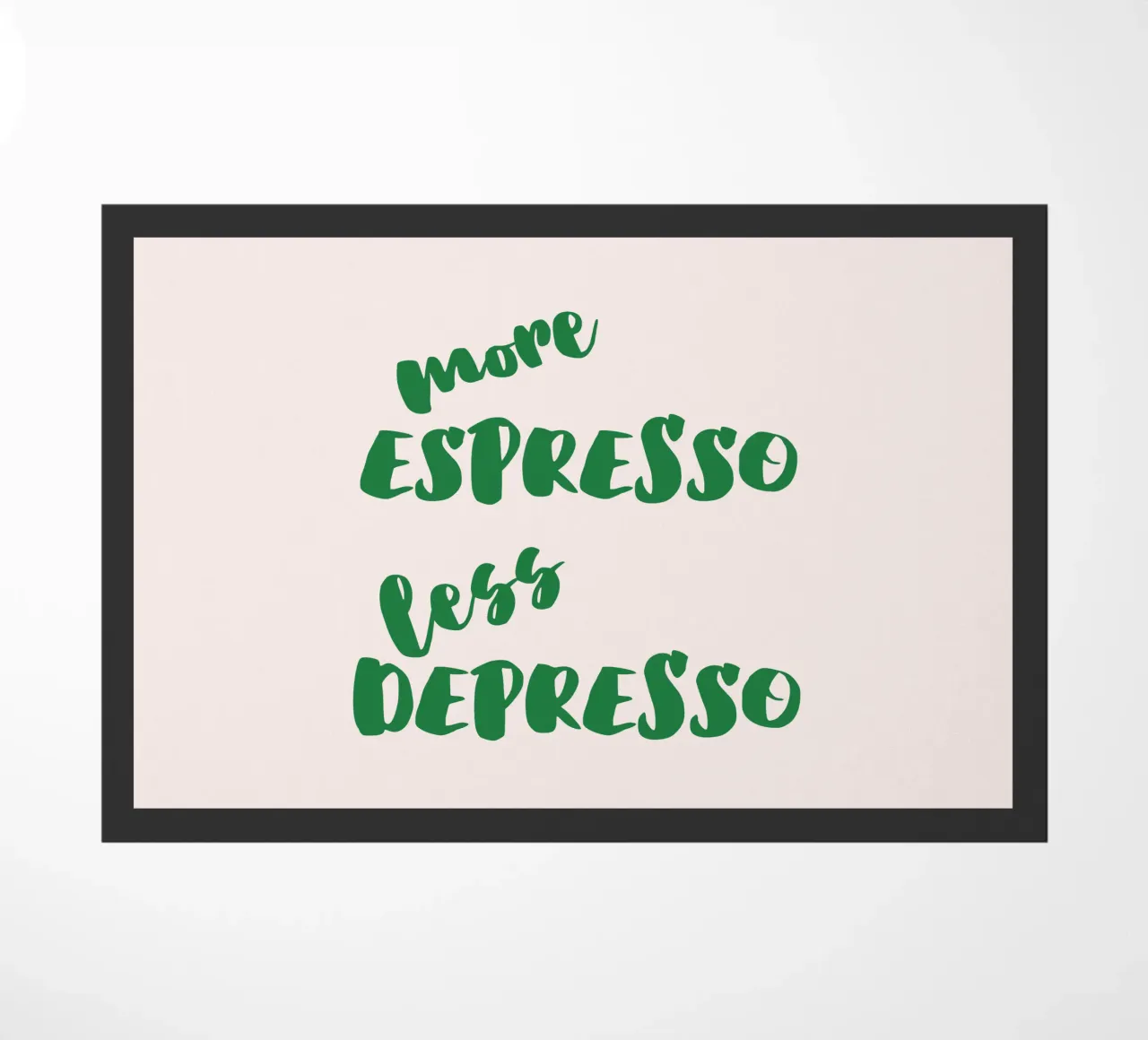 More Espresso Less Depresso zerbino da blisstype