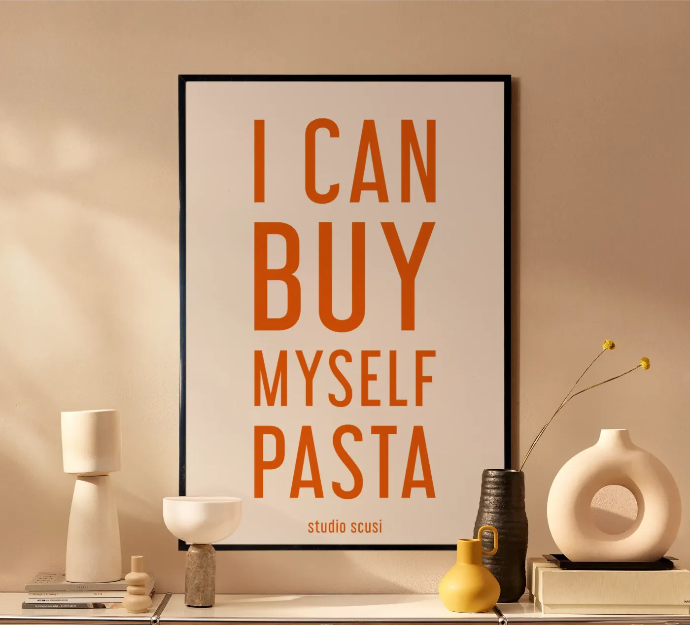 I Can Buy Myself Pasta poster by studio scusi