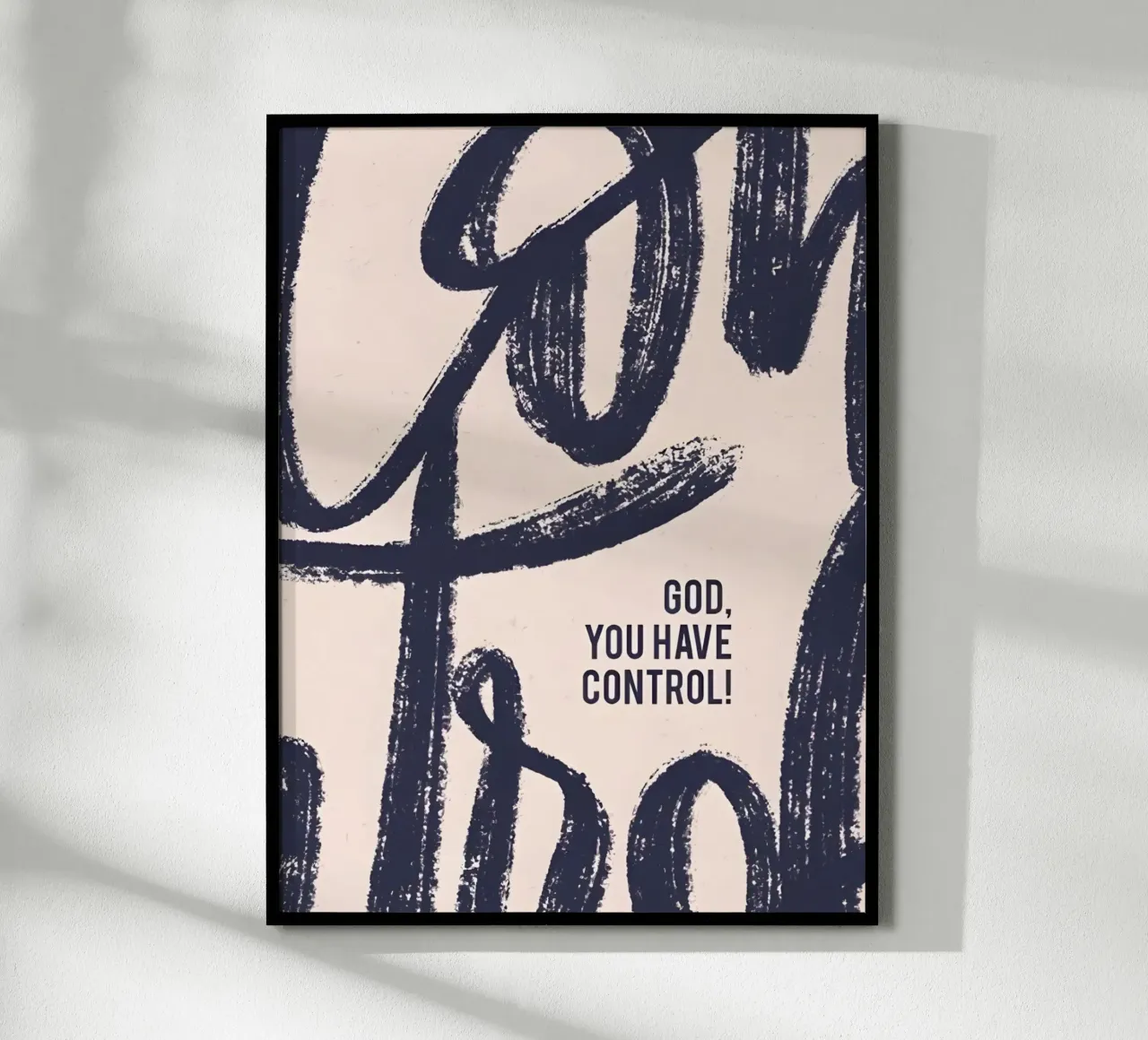 God, You Have Control! Poster von Type & Tape