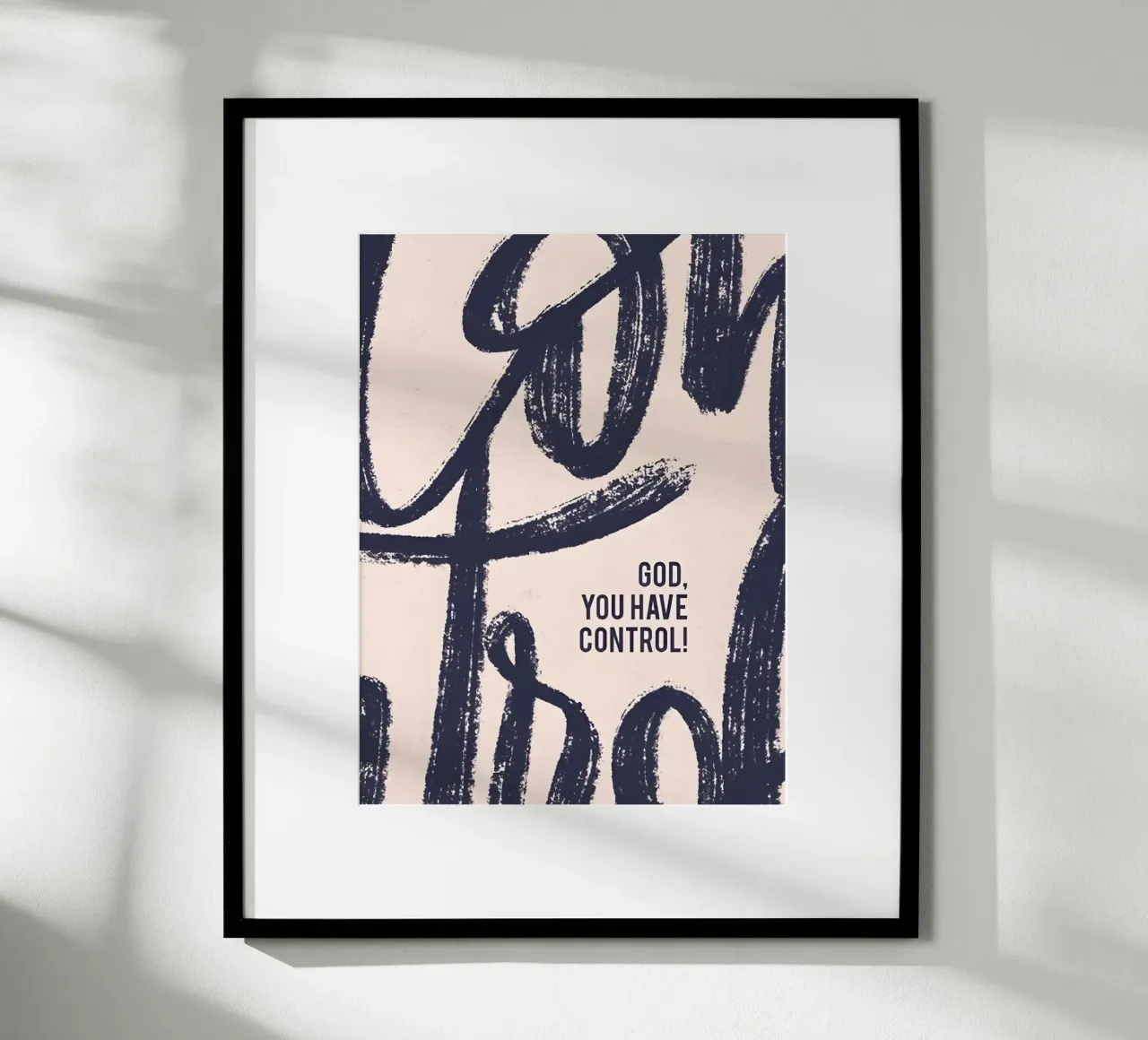 God, You Have Control! Poster von Type & Tape