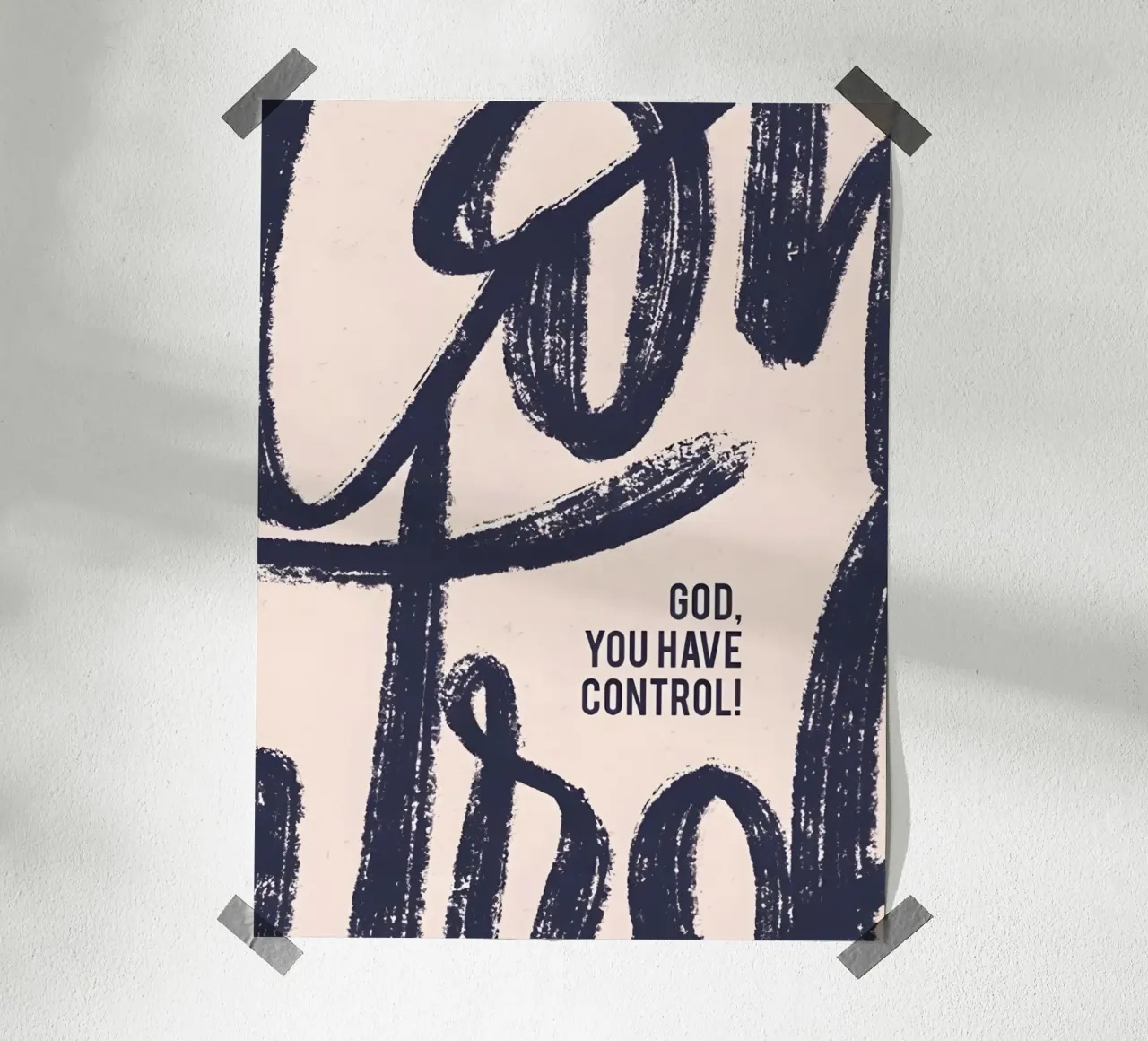 God, You Have Control! Poster von Type & Tape
