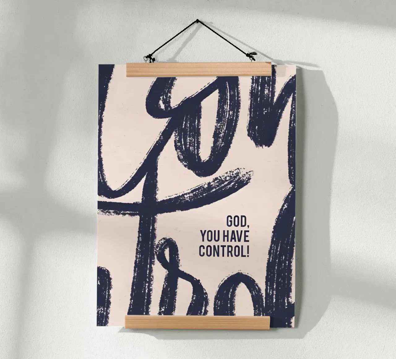 God, You Have Control! Poster von Type & Tape