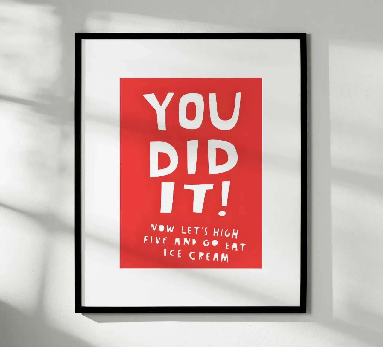 YOU DID IT poster con telaio in alluminio da Type & Tape