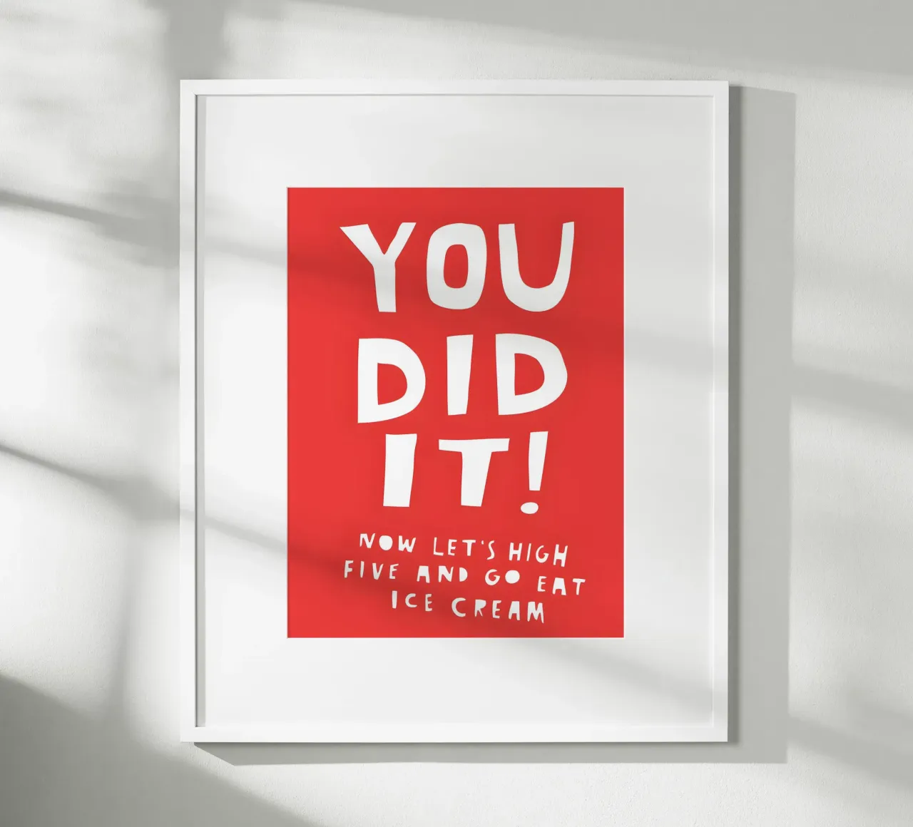 YOU DID IT poster con telaio in alluminio da Type & Tape