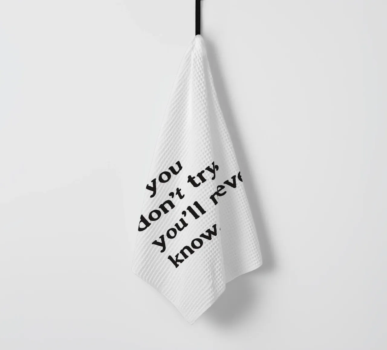 If you don't try, you'll never know. canovaccio da cucina da Fraysein Design