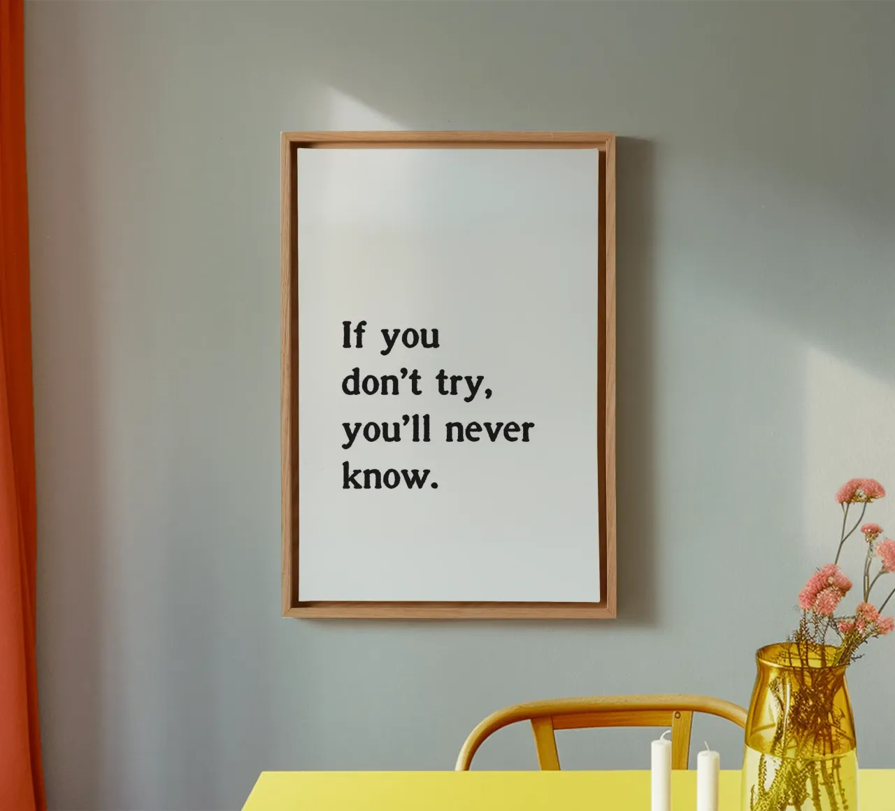 If you don't try, you'll never know. tela con Cornice a cassetta da Fraysein Design