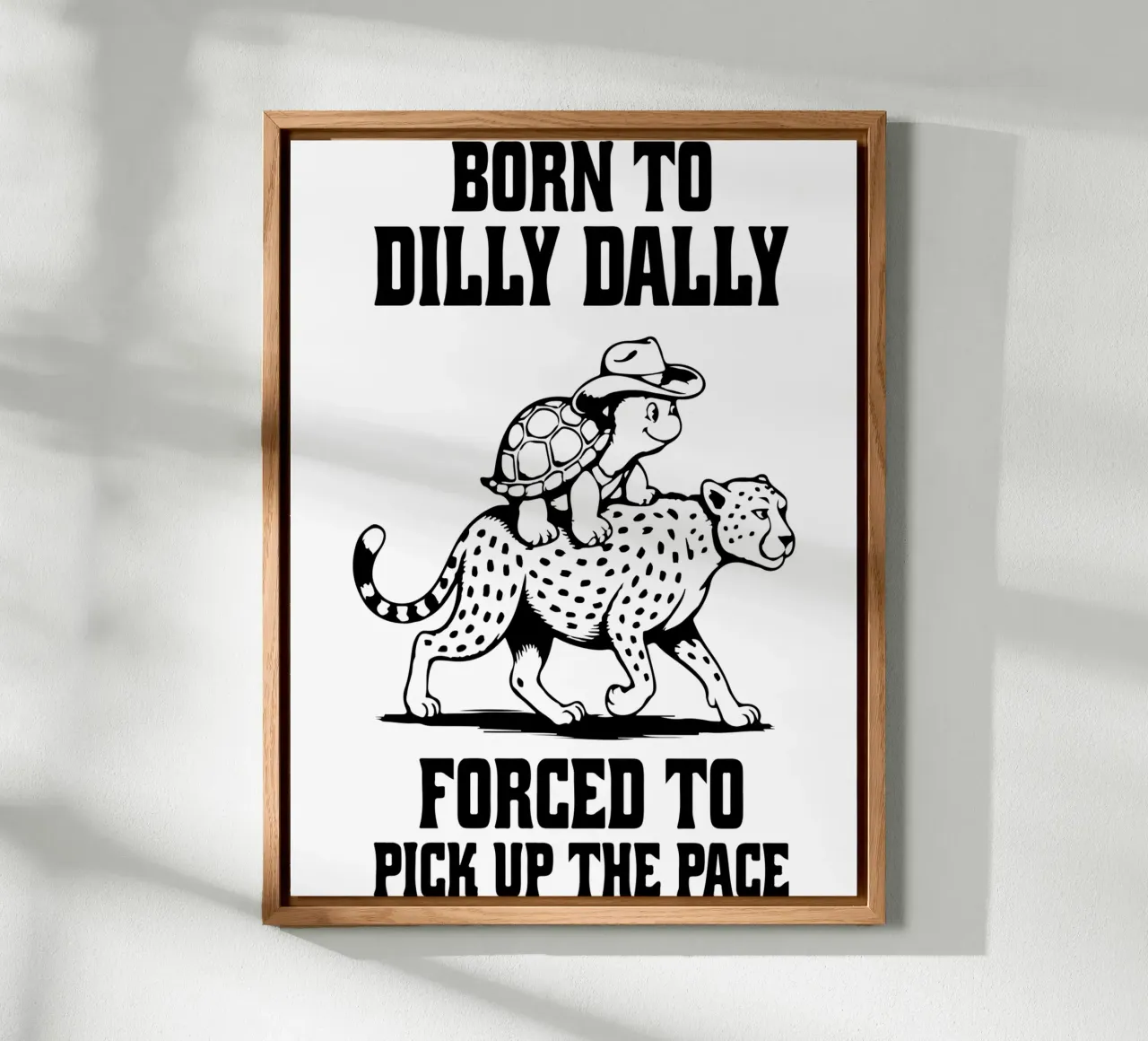 Born to Dilly Dally Forced to Pick Up the Pace Funny Turtle alu-dibond by raflessia