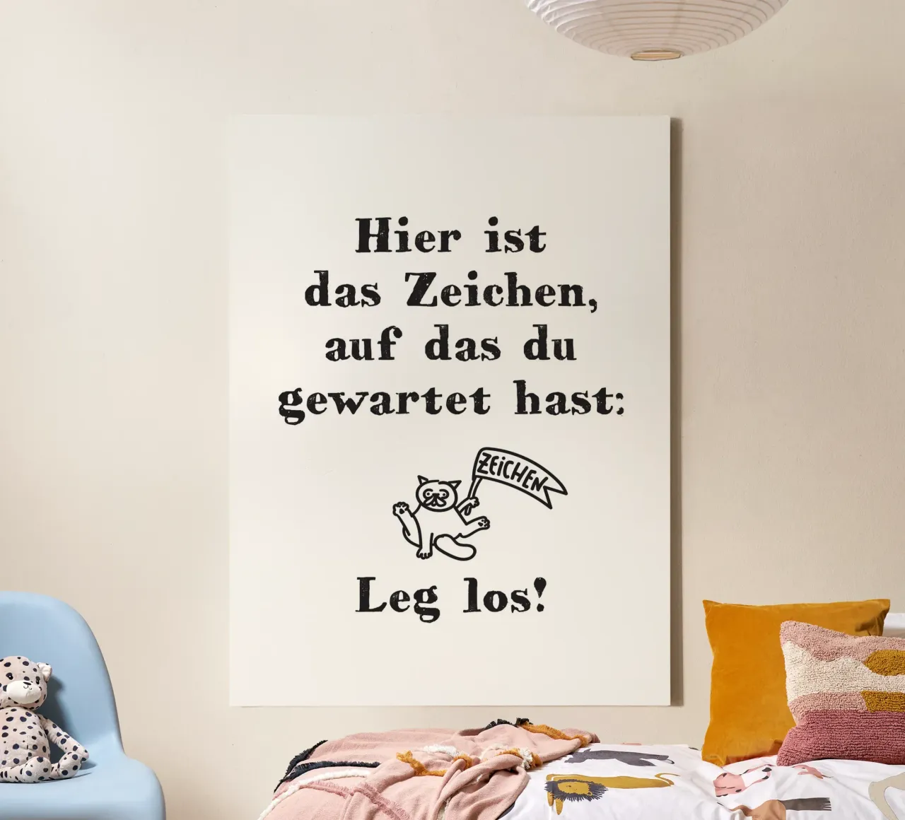 Hier ist das Zeichen, auf das du gewartet hast. Leg los! canvas with Floater frame by Fraysein Design