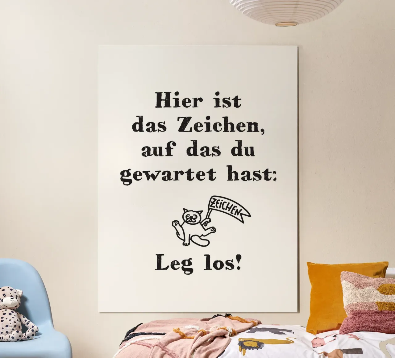 Hier ist das Zeichen, auf das du gewartet hast. Leg los! poster con telaio in plastica da Fraysein Design