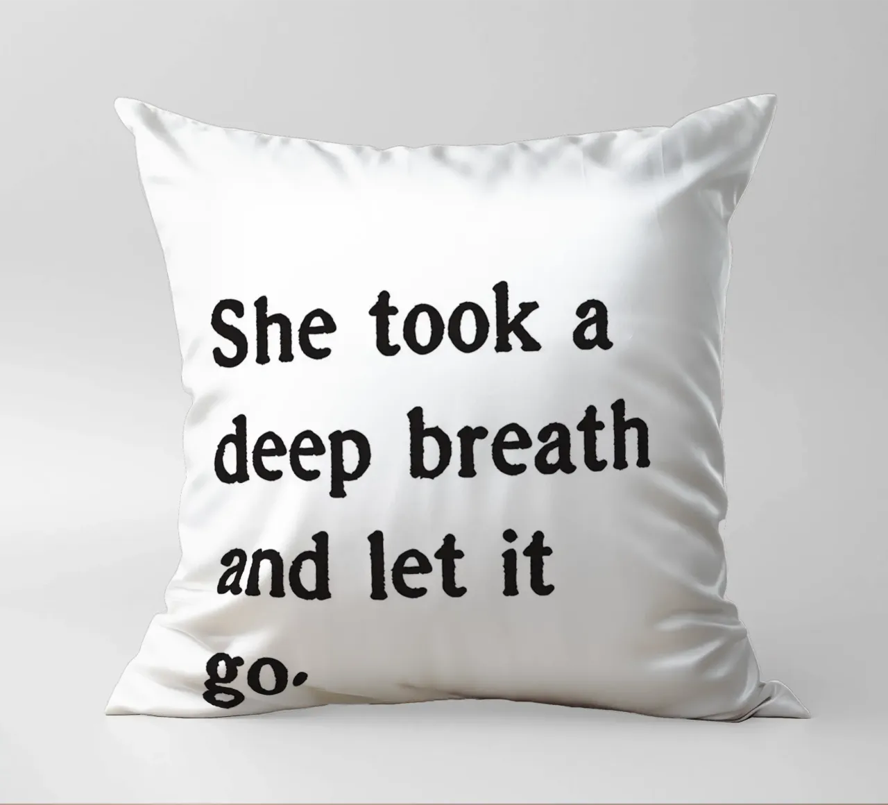 She took a deep breath and let it go. cuscino da Fraysein Design