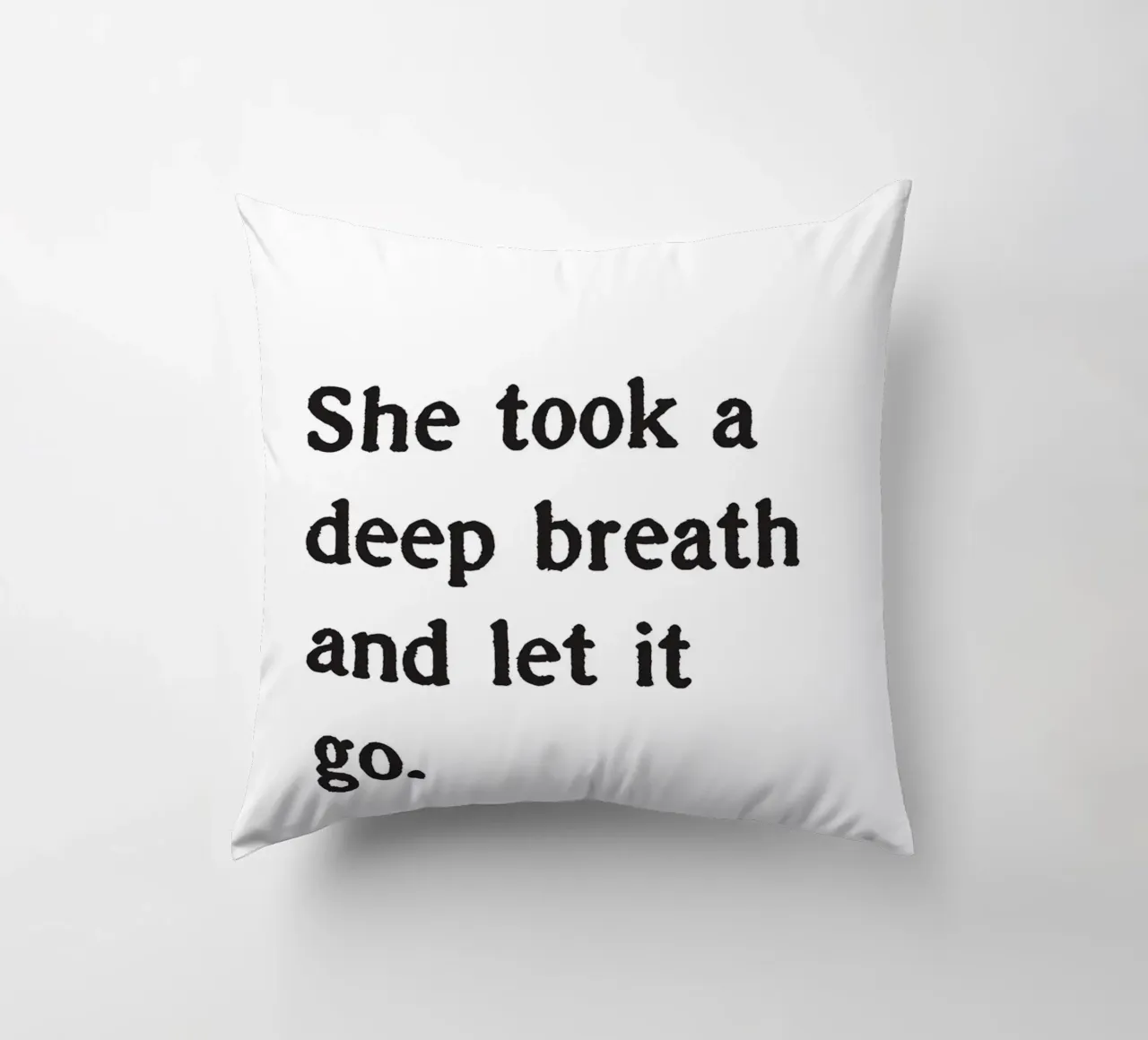 She took a deep breath and let it go. cuscino da Fraysein Design