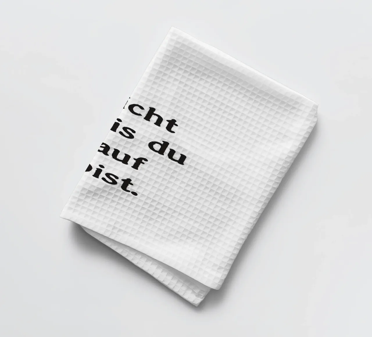 Hör nicht auf, bis du stolz bist. canovaccio da cucina da Fraysein Design
