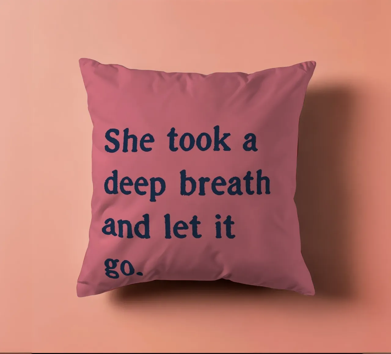 She took a deep breath and let it go. cuscino da Fraysein Design