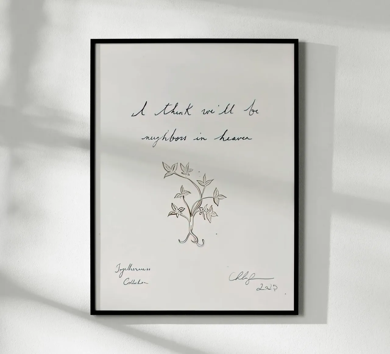 Penso che saremo vicini di casa in cielo Scritto poster con telaio in legno da Zach shop
